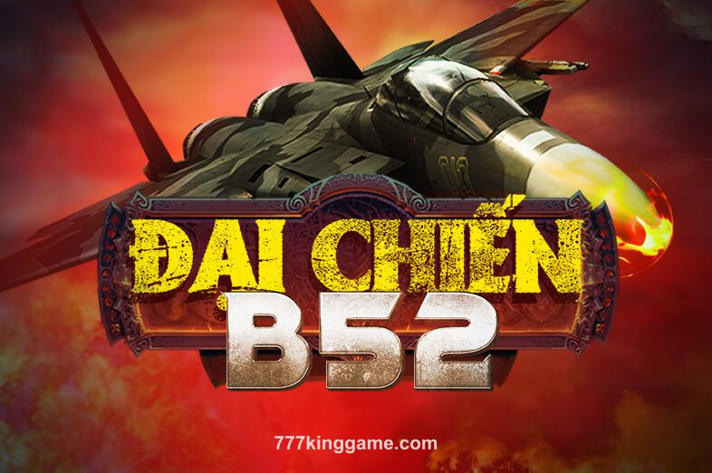 Hình ảnh trò chơi Đại Chiến B52 tại 777kinggame